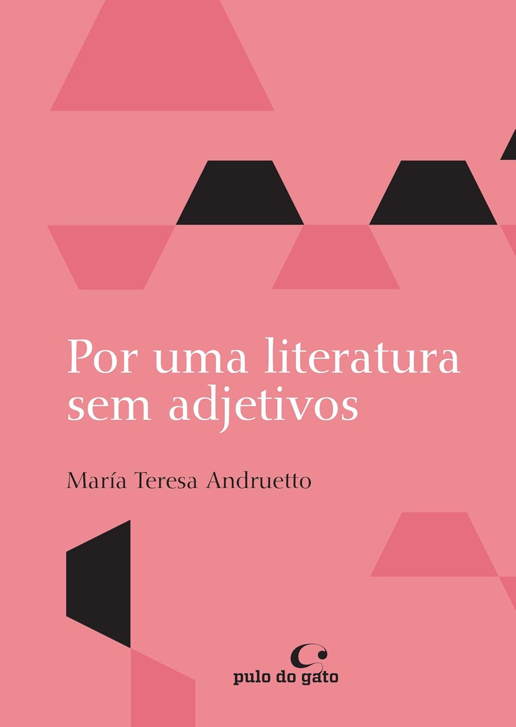 Por uma literatura sem adjetivos