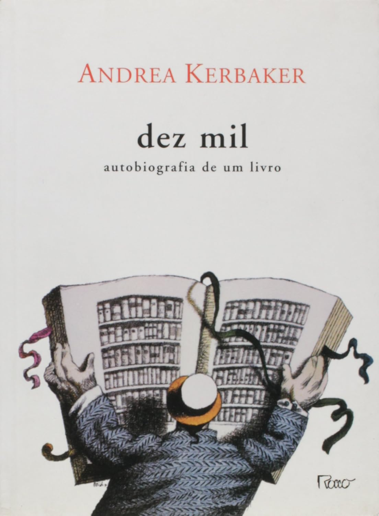 <i>Dez mil – autobiografia de um livro</i>, de Andrea Kerbaker