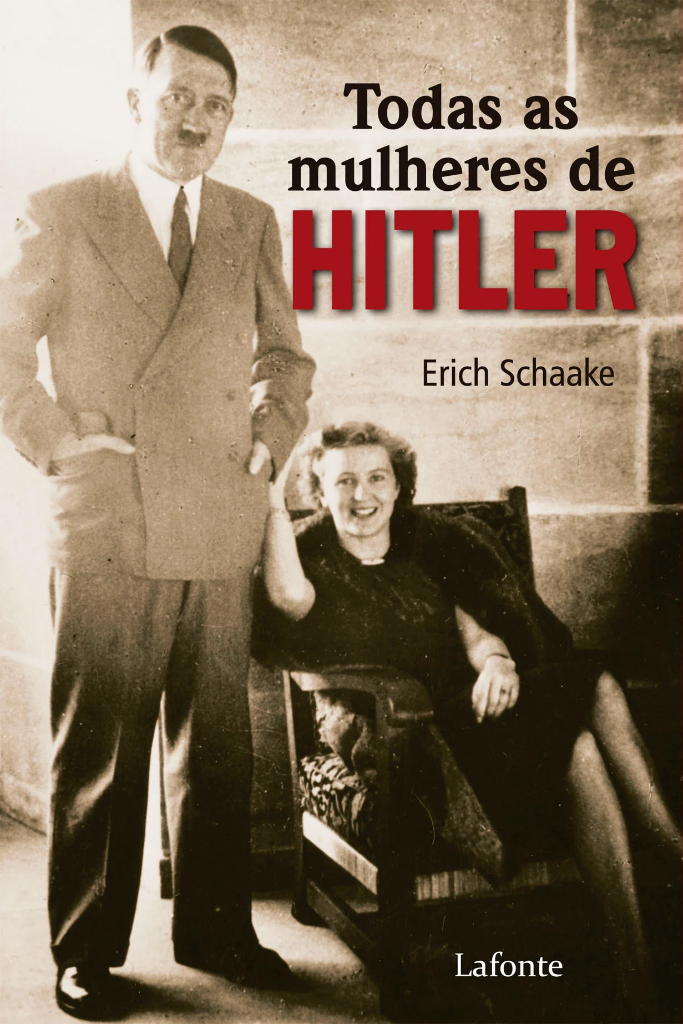 <i>Todas das mulheres de Hitler</i>, Erich Schaake