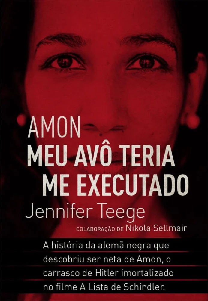 <i>Amon, meu avô teria me executado</i>, de Jennifer Teege e Nikola Sellmair