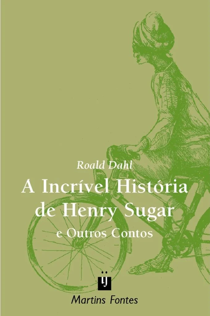 <i>A incrível história de Henry Sugar e outros contos</i>, de Roald Dahl